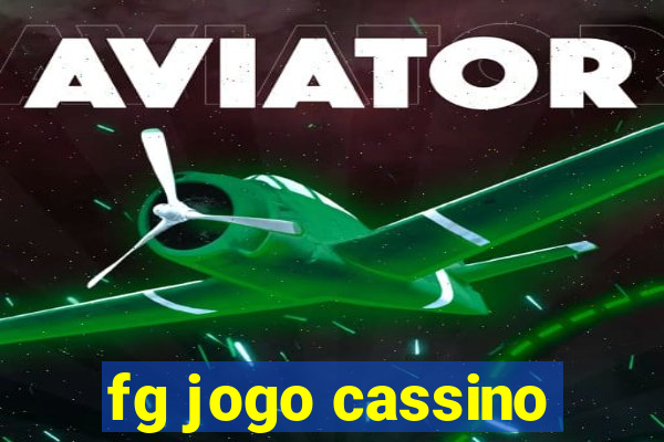 fg jogo cassino